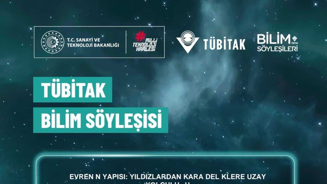TÜBİTAK BİLİM SÖYLEŞİSİ